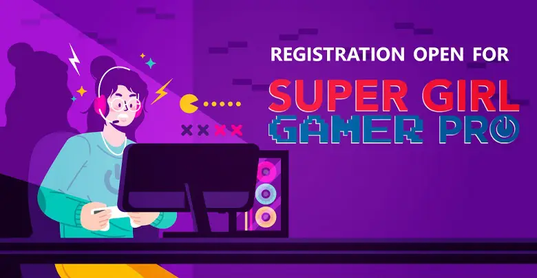 Super Girl Gamer Pro Series Registrations Now Open