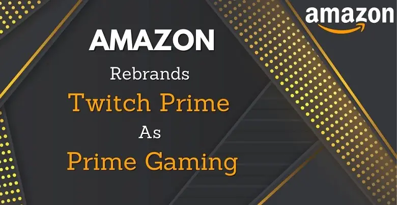 Amazon to Relaunch Twitch Prime as “Prime Gaming”