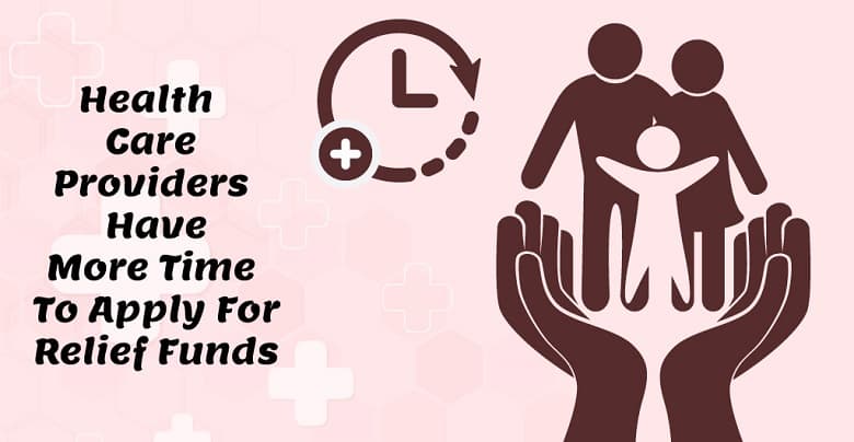 Health Care Providers Can Now Apply For Relief Fund till August 28