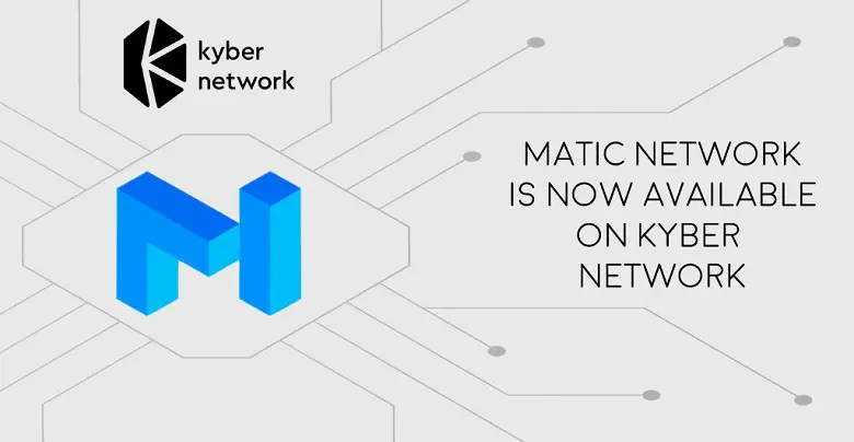 Kyber Network Lists Matic on its Platform