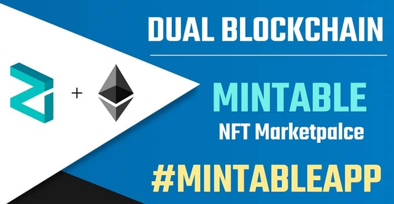 Mintable Supports Zilliqa & Ethereum to Create NFTs