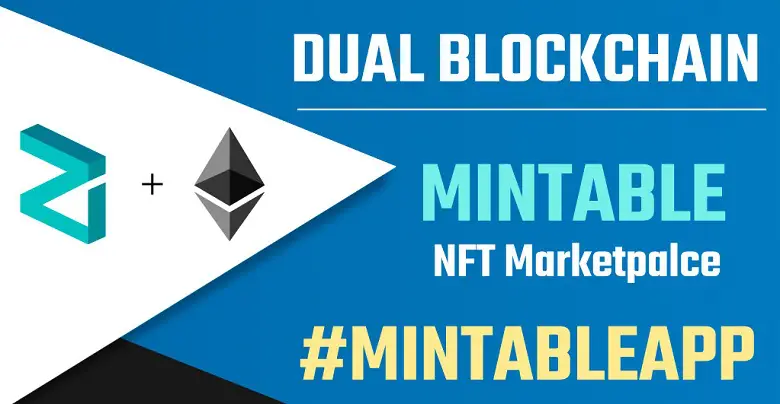 Mintable Supports Zilliqa & Ethereum to Create NFTs