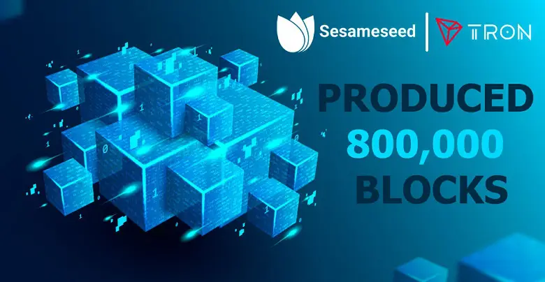 Sesameseed Produces Over 800,000 Blocks on TRON Network