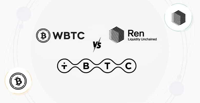 wBTC, renBTC, and tBTC