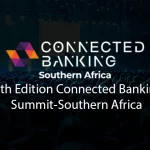 28th Connected Banking Summit Southern Africa